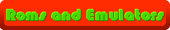 Roms and Emulators